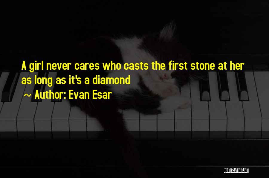 Stone And Diamond Quotes By Evan Esar