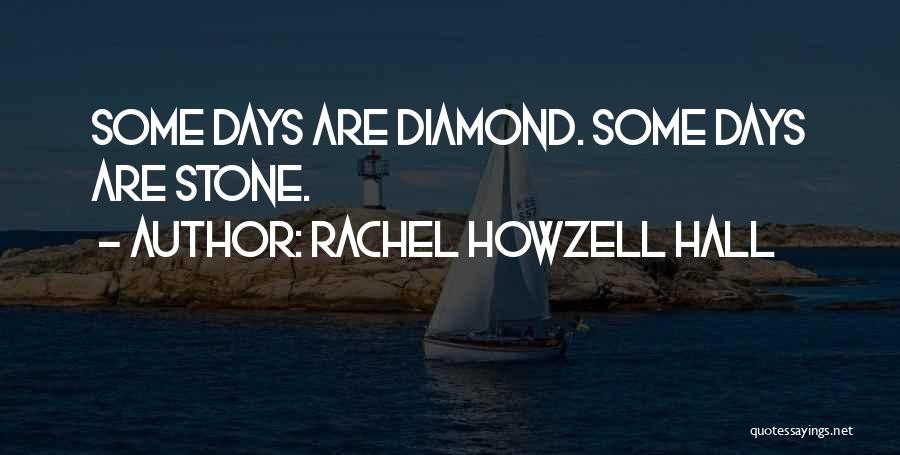 Stone And Diamond Quotes By Rachel Howzell Hall