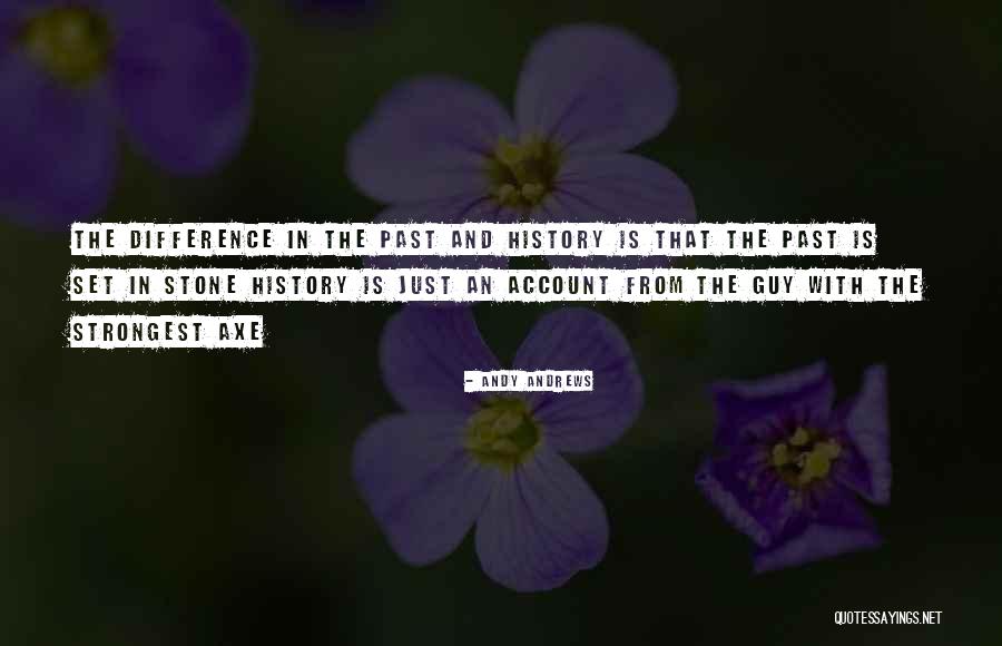 Stone And Life Quotes By Andy Andrews