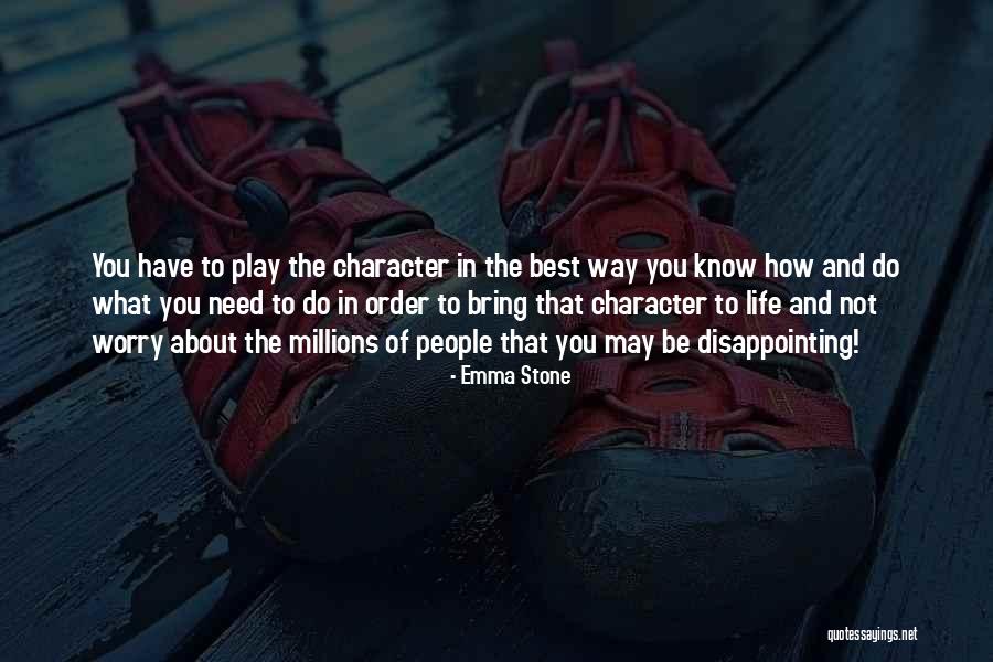 Stone And Life Quotes By Emma Stone