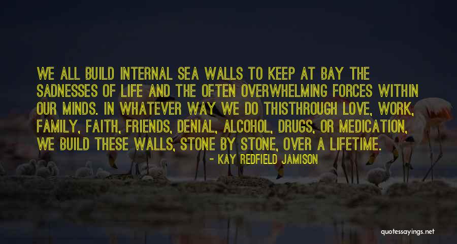 Stone And Life Quotes By Kay Redfield Jamison