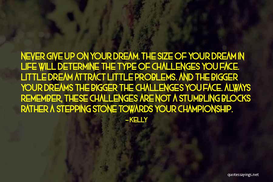 Stone And Life Quotes By Kelly