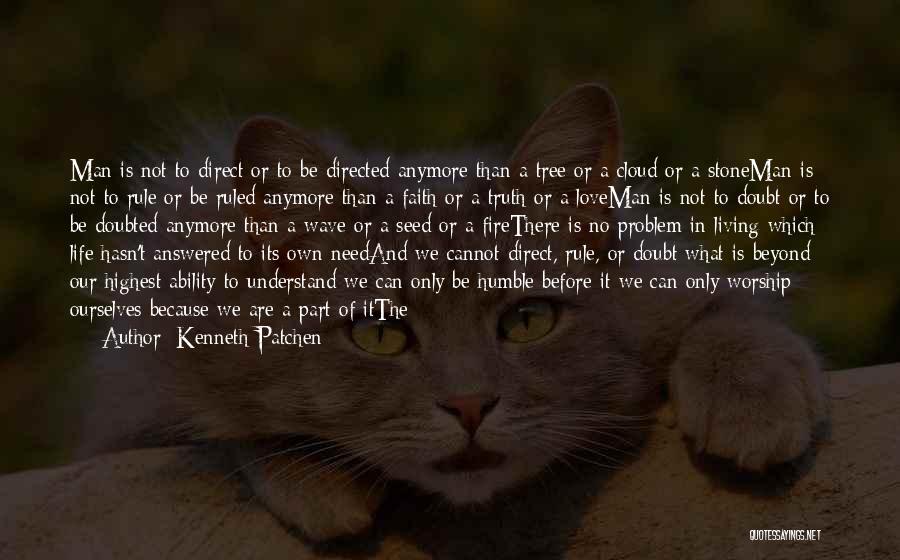 Stone And Life Quotes By Kenneth Patchen