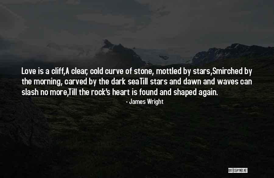 Stone And Sea Quotes By James Wright