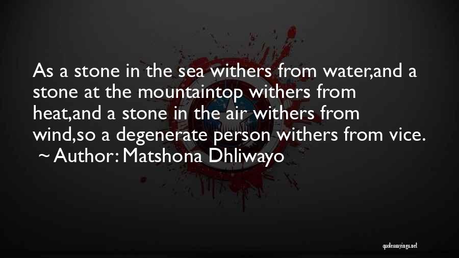 Stone And Sea Quotes By Matshona Dhliwayo