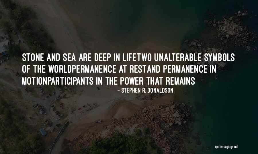 Stone And Sea Quotes By Stephen R. Donaldson