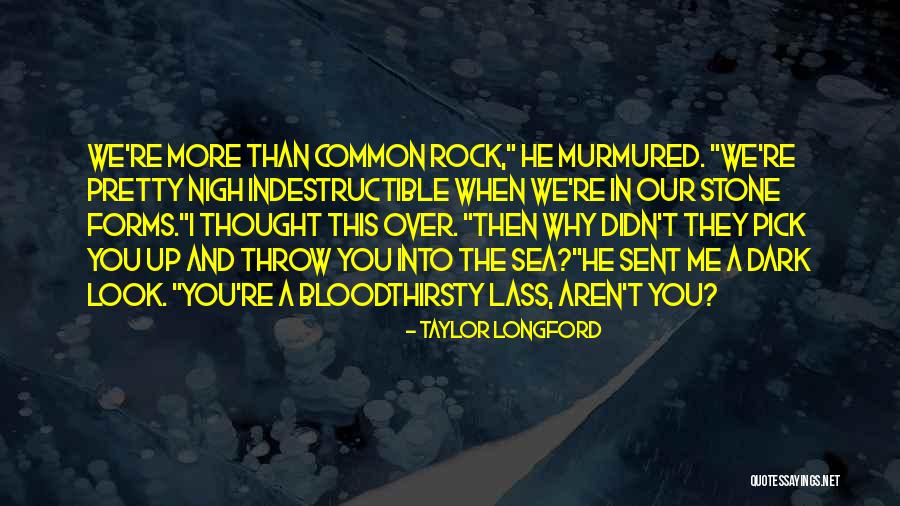 Stone And Sea Quotes By Taylor Longford Stone And Sea Quotes By Taylor Longford