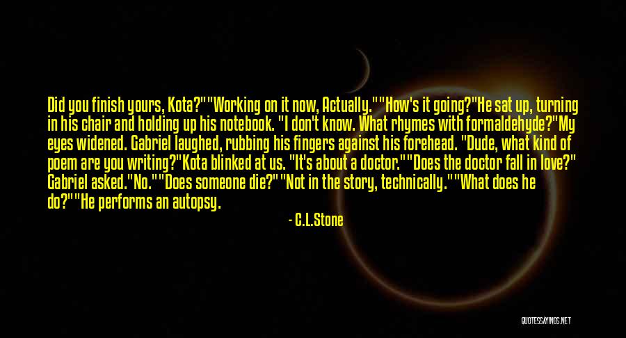 Stone Bird Quotes By C.L.Stone Stone Bird Quotes By C.L.Stone