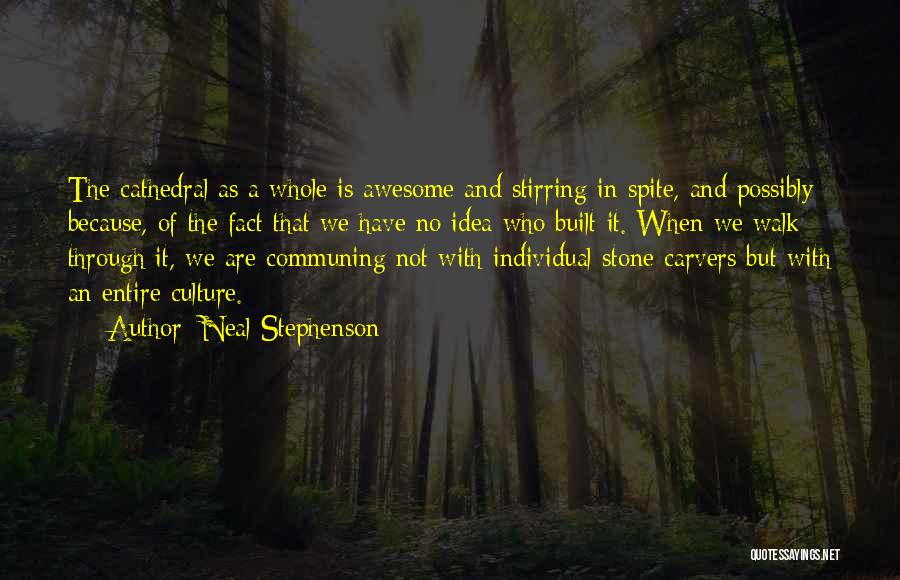 Stone Carvers Quotes By Neal Stephenson