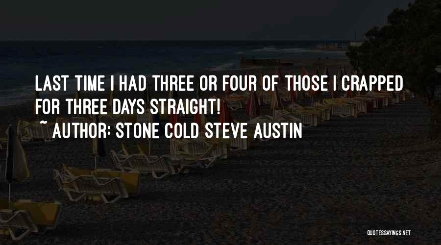 Stone Cold Austin Quotes By Stone Cold Steve Austin