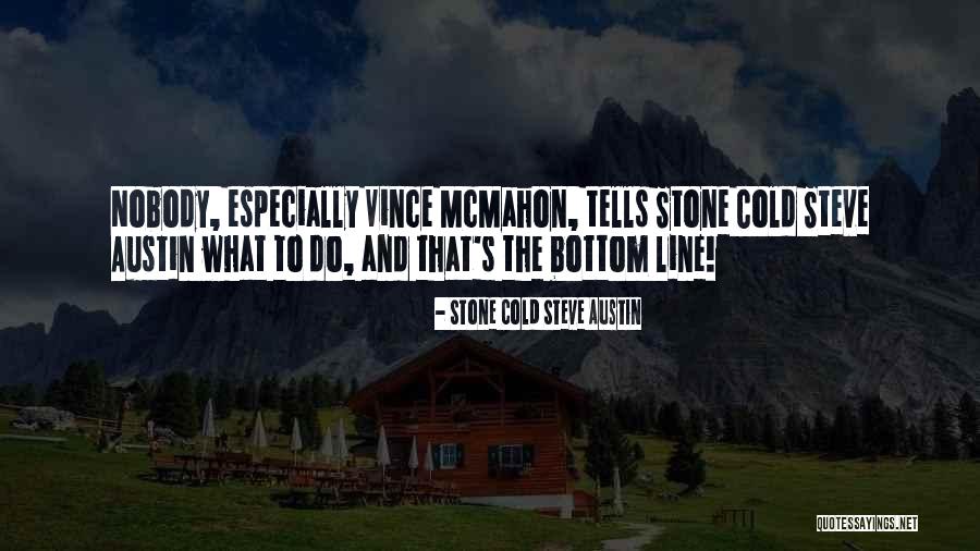 Stone Cold Steve Austin Quotes 1694929 Stone Cold Steve Austin Quotes 1694929