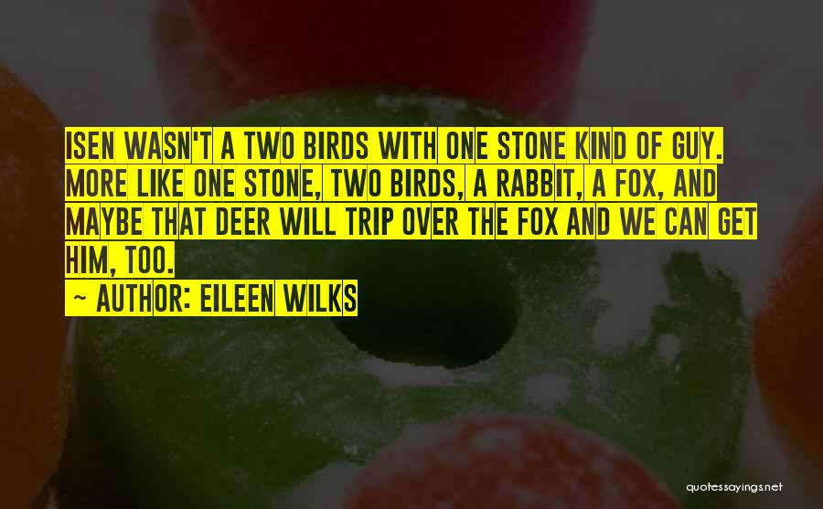 Stone Fox Quotes By Eileen Wilks