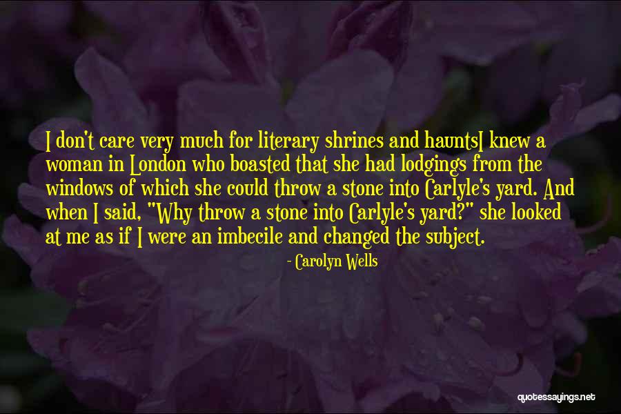Stone From Quotes By Carolyn Wells Stone From Quotes By Carolyn Wells