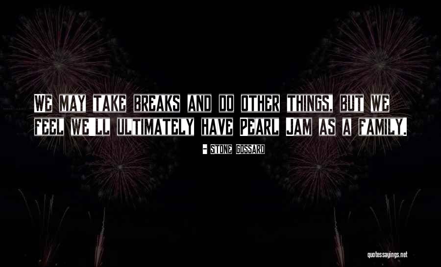 Stone Gossard Quotes 1820168 Stone Gossard Quotes 1820168
