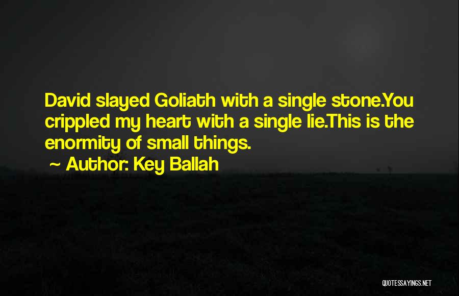 Stone Heart Quotes By Key Ballah