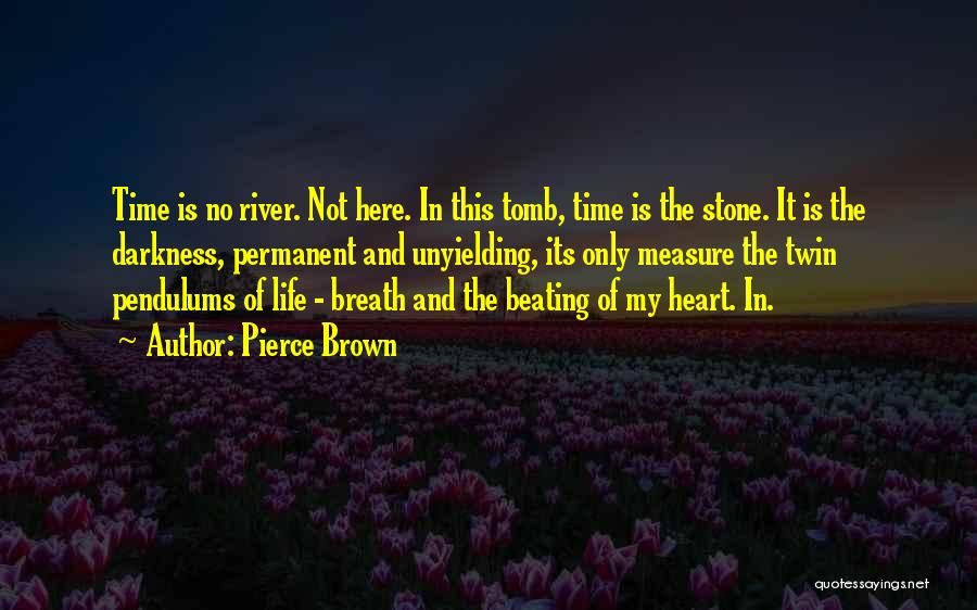 Stone Heart Quotes By Pierce Brown