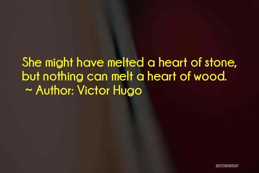 Stone Heart Quotes By Victor Hugo