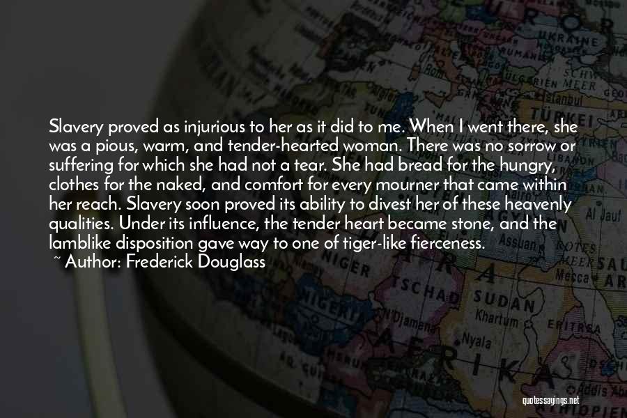 Stone Hearted Woman Quotes By Frederick Douglass