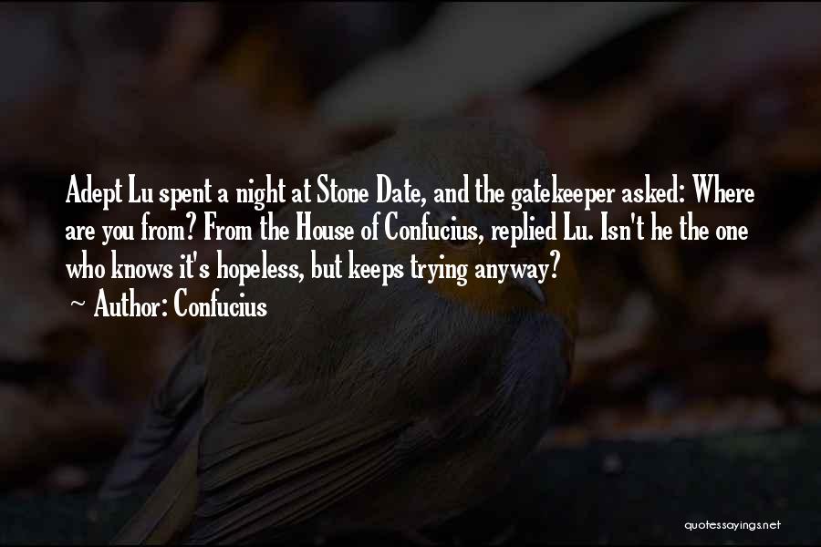 Stone House Quotes By Confucius