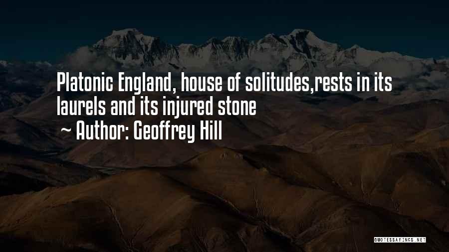 Stone House Quotes By Geoffrey Hill