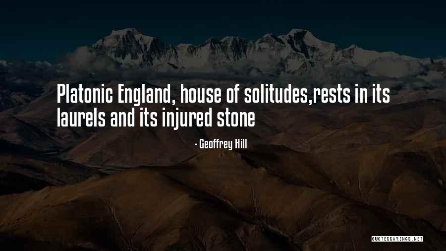 Stone House Quotes By Geoffrey Hill