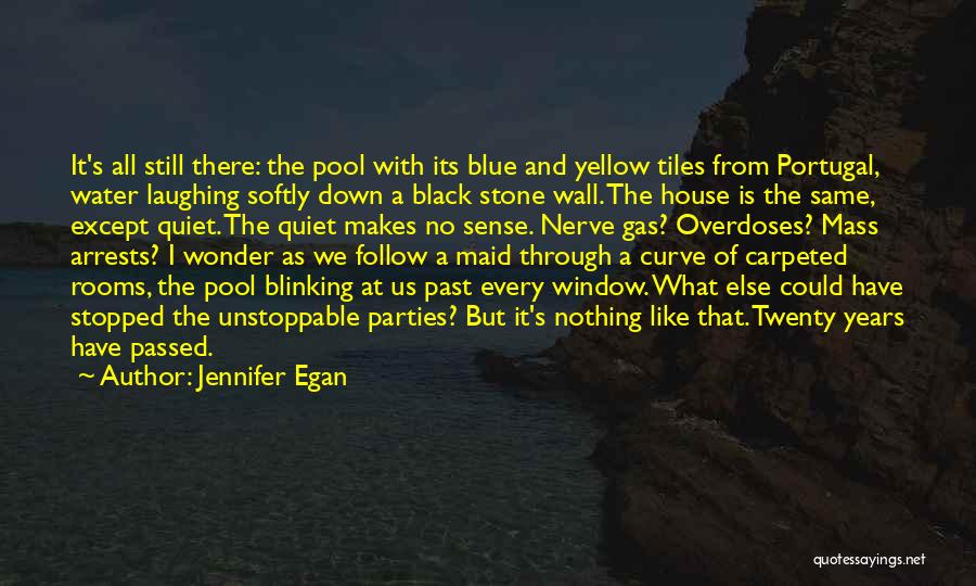 Stone House Quotes By Jennifer Egan