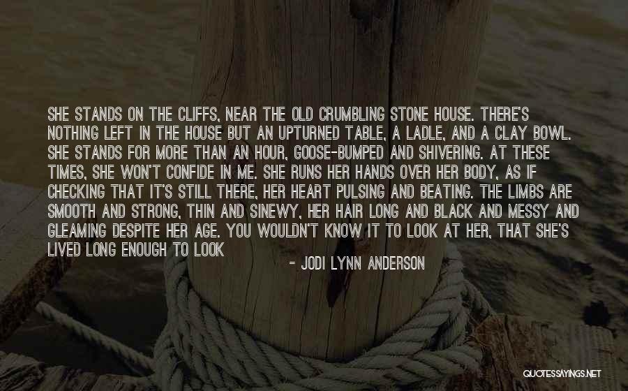 Stone House Quotes By Jodi Lynn Anderson Stone House Quotes By Jodi Lynn Anderson