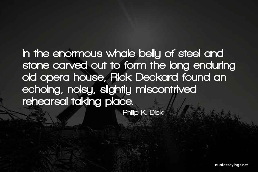 Stone House Quotes By Philip K. Dick