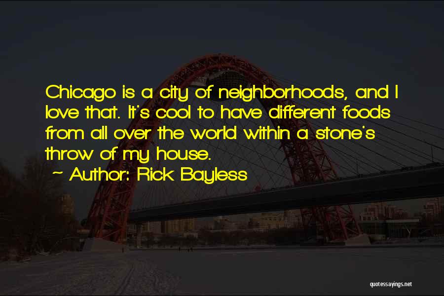 Stone House Quotes By Rick Bayless
