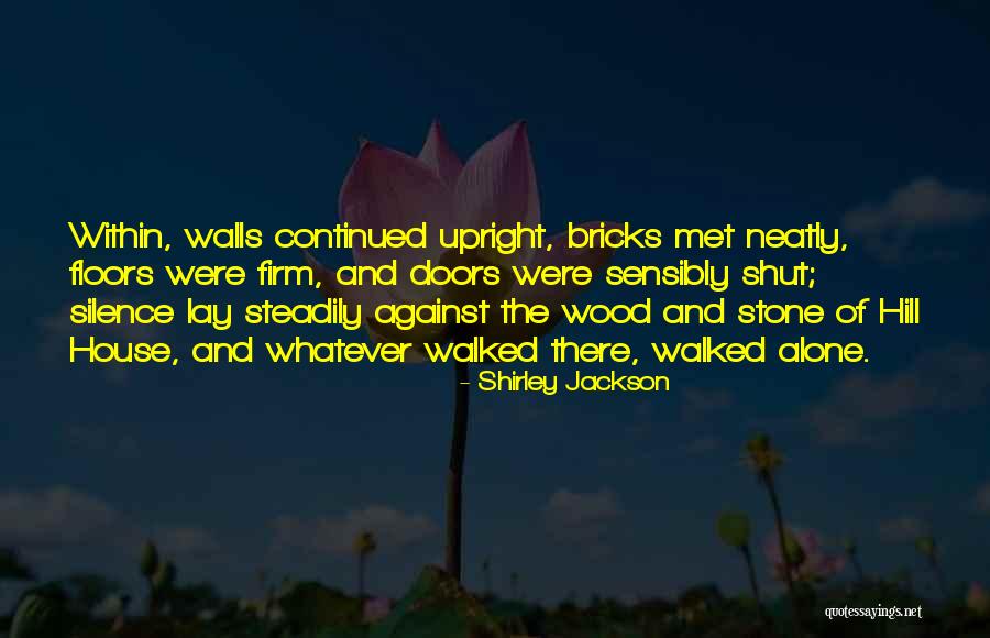 Stone House Quotes By Shirley Jackson Stone House Quotes By Shirley Jackson