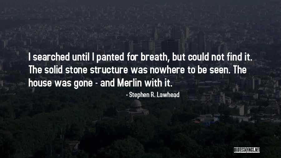 Stone House Quotes By Stephen R. Lawhead