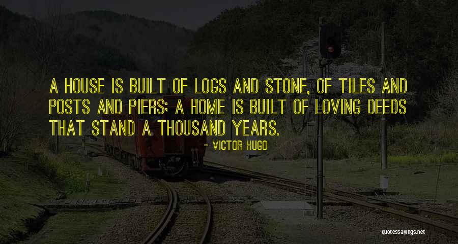 Stone House Quotes By Victor Hugo