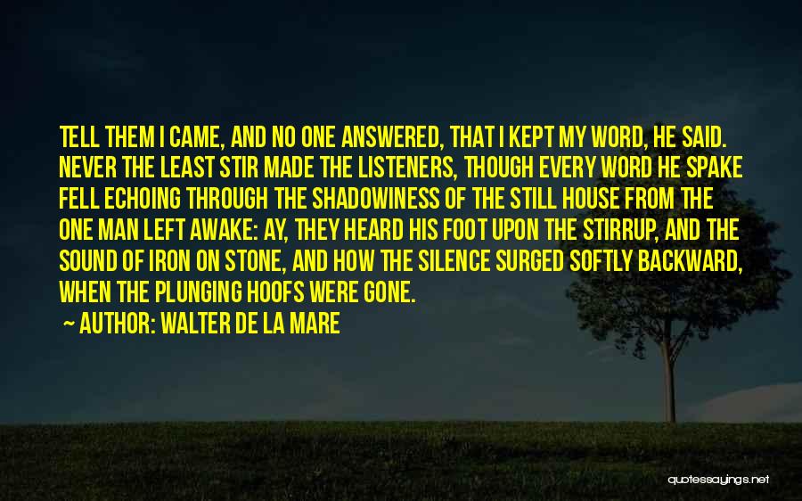 Stone House Quotes By Walter De La Mare