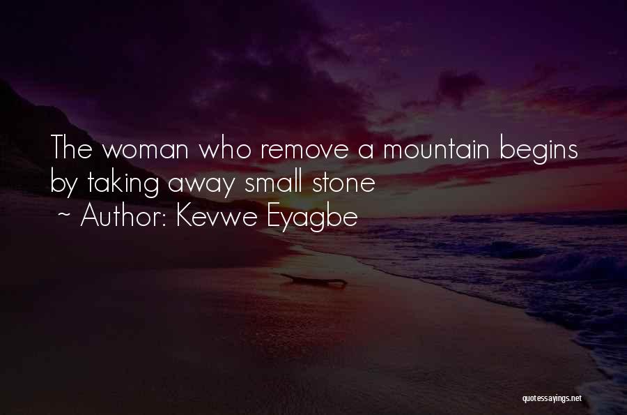 Stone Mountain Quotes By Kevwe Eyagbe