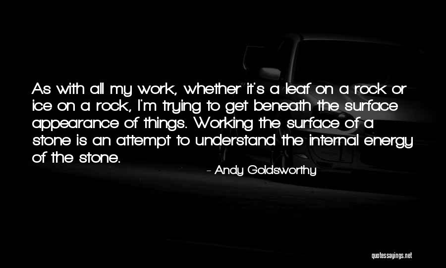 Stone Rock Quotes By Andy Goldsworthy Stone Rock Quotes By Andy Goldsworthy