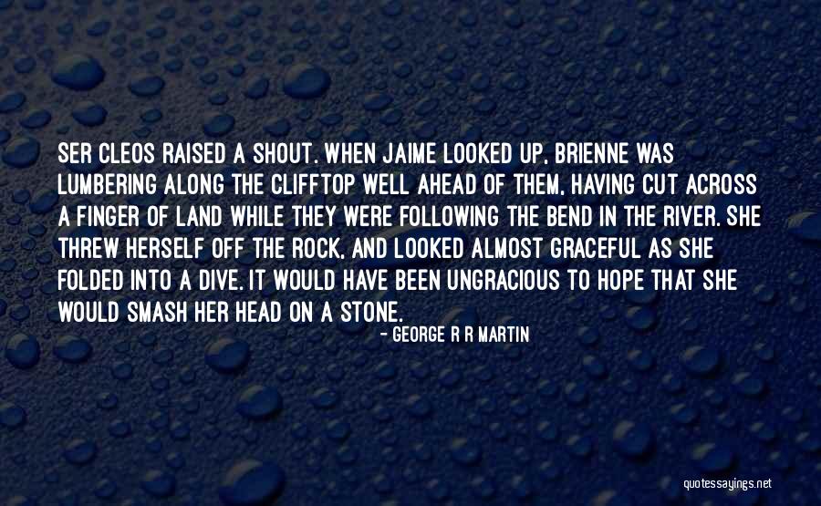 Stone Rock Quotes By George R R Martin