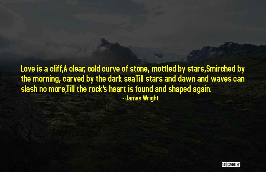 Stone Rock Quotes By James Wright