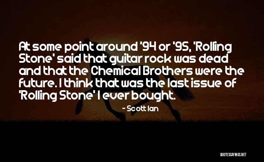 Stone Rock Quotes By Scott Ian