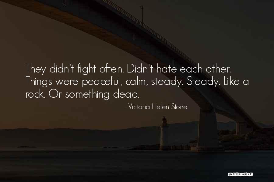 Stone Rock Quotes By Victoria Helen Stone