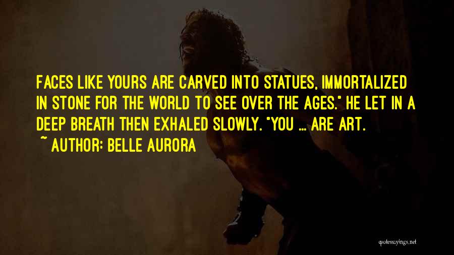 Stone Statues Quotes By Belle Aurora