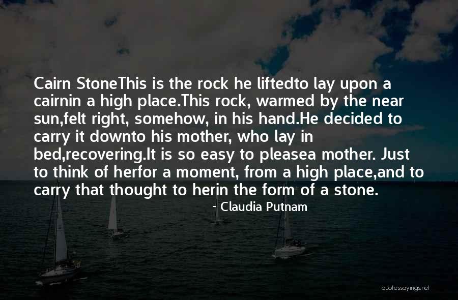 Stone Stone Quotes By Claudia Putnam Stone Stone Quotes By Claudia Putnam