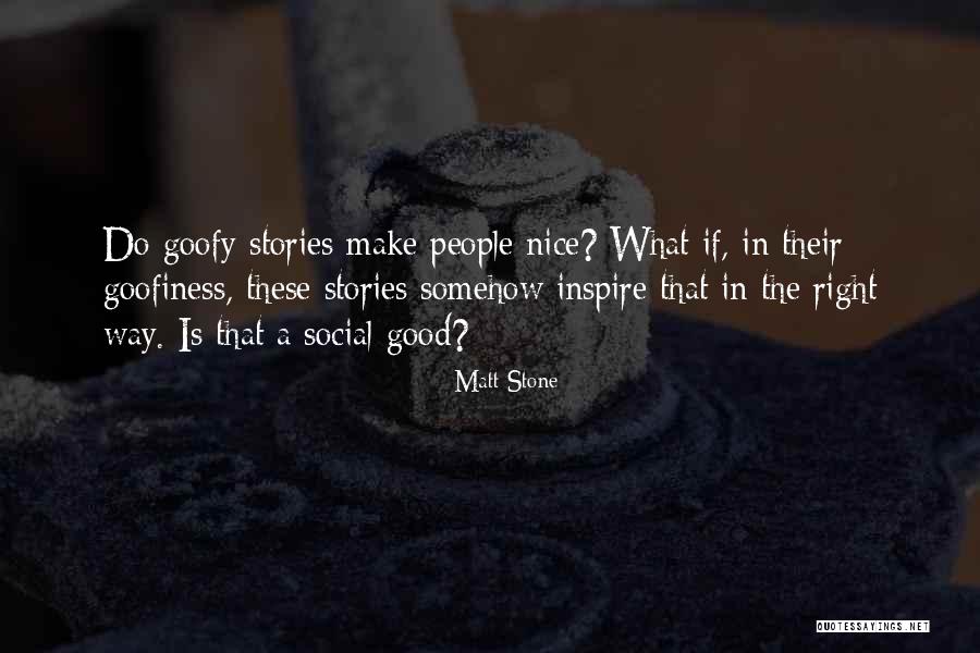 Stone The Quotes By Matt Stone Stone The Quotes By Matt Stone