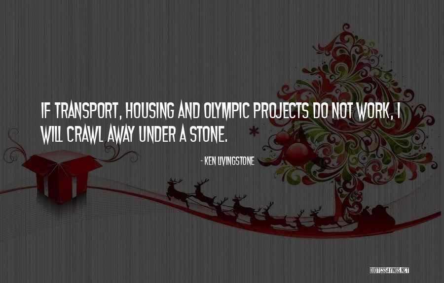 Stone Work Quotes By Ken Livingstone Stone Work Quotes By Ken Livingstone