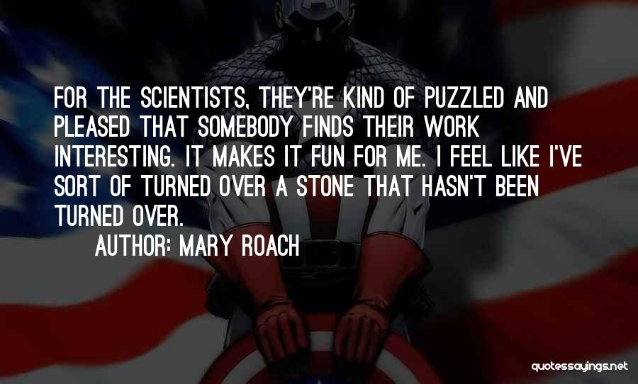 Stone Work Quotes By Mary Roach