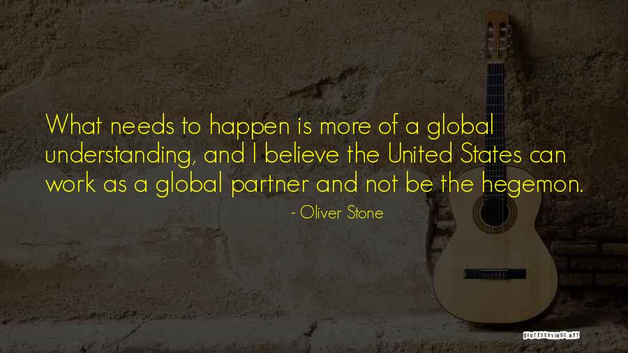 Stone Work Quotes By Oliver Stone