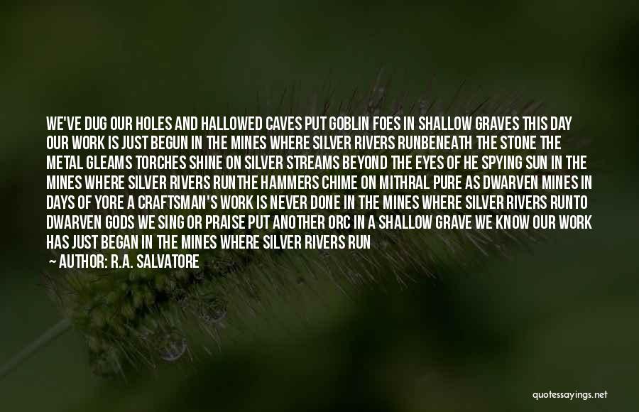 Stone Work Quotes By R.A. Salvatore