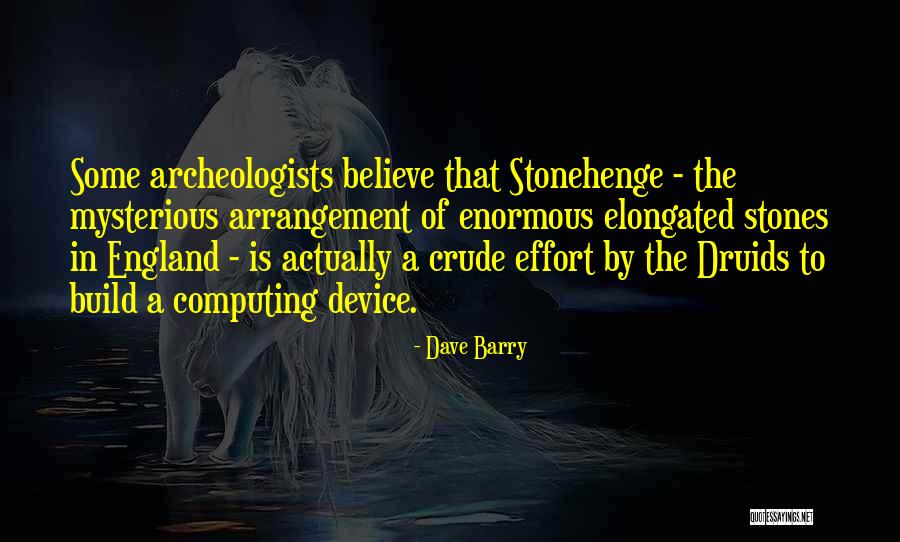 Stonehenge Quotes By Dave Barry Stonehenge Quotes By Dave Barry