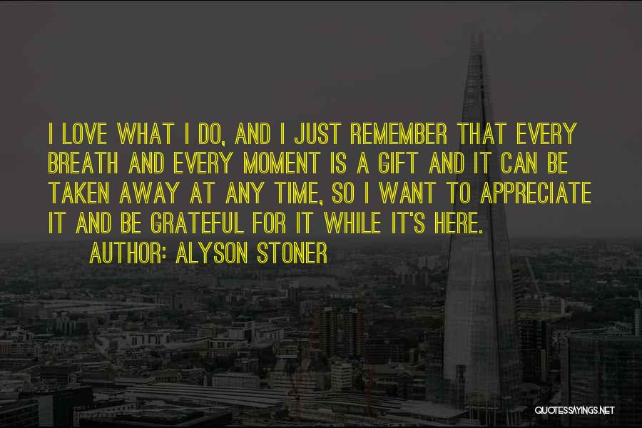 Stoner Love Quotes By Alyson Stoner