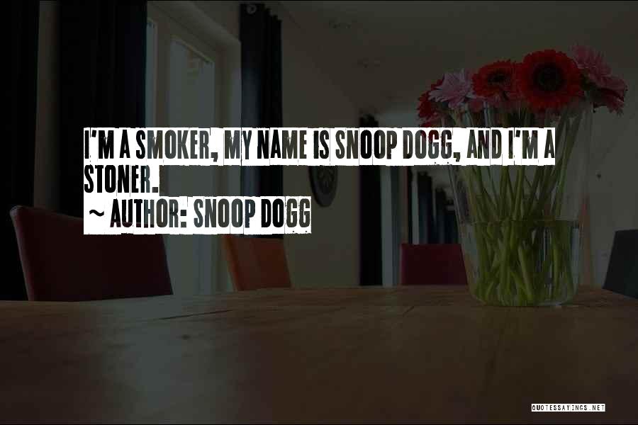 Stoners Quotes By Snoop Dogg