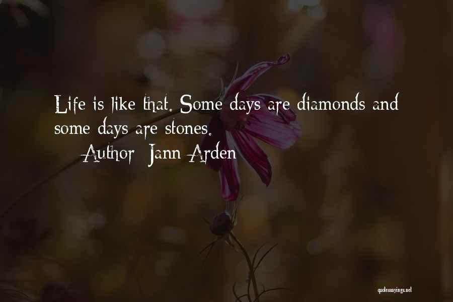 Stones And Diamonds Quotes By Jann Arden